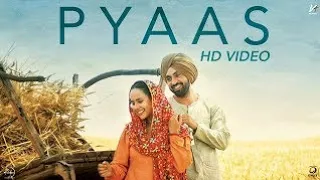 Pyaas/Diljit Dosanj/Sunanda Sharma/Sajjan Singh Rangroot.23march