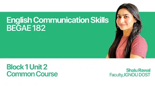 Unit 2 (Block 1) | English Communication Skills | BEGAE 182 | India's No.1 IGNOU Coaching Platform