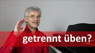 Klavier lernen – getrennt üben oder gleich zusammen?