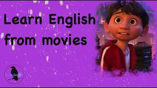 Learn English with Movies/COCO.  Improve Spoken English Now. Talk like a native speaker!