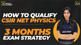 CSIR NET Physics Preparation Strategy - 3 Months Exam Strategy