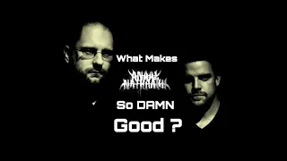 What Makes Anaal Nathrakh So DAMN Good ?