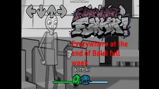 FRIDAY NIGHT FUNKIN:everywhere at the end of baldi full week