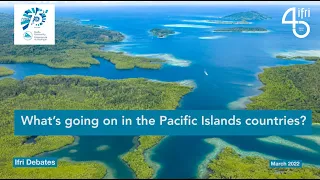 What's going on in the Pacific Islands countries? (1/2)