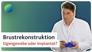 Brustrekonstruktion: Wiederaufbau der Brust