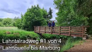 Lahntalradweg #1 von 4 - Anreise, Lahnquelle bis Marburg