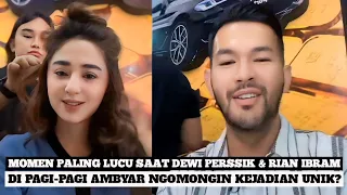 NGAKAK! DEWI PERSSIK & RIAN IBRAM LIVE PAGI-PAGI AMBYAR KEDATANGAN BINTANG TAMU THORIQ HALILINTAR⁉️😎