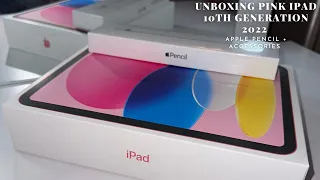 UNBOXING PINK IPAD 10TH GENERATION 2022 + APPLE PENCIL + ACCESSORIES