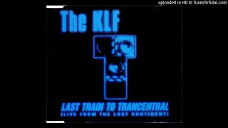 The KLF - Last Train to Trancentral (Live from the Lost Continent) [US Version]