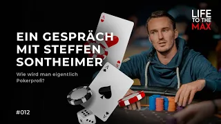 Wie wird man eigentlich Pokerprofi? Ein Gespräch mit Steffen Sontheimer #012