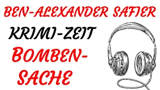 KRIMI Hörspiel - Ben-Alexander Safier - BOMBENSACHE (2023)