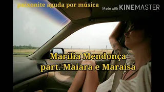 Quero Você Do Jeito Que Quiser - Marília Mendonça part. Maiara e Maraísa (letra)