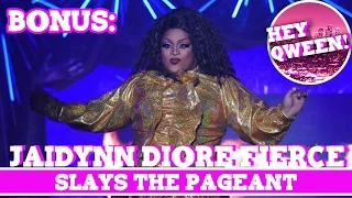 Hey Qween! BONUS: Jaidynn Diore Fierce Slays The Pageant! | Hey Qween
