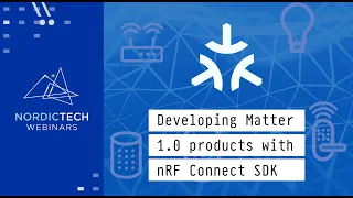 Developing Matter 1.0 products with nRF Connect SDK