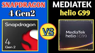 Snapdragon 4 Gen2 Vs Mediatek Helio G99 | Snapdragon 4 Gen2