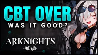 Did ARKNIGHT'S CBT live up to the HYPE?