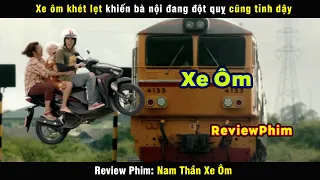 chàng xe ôm khét nhất hệ mặt trời - review phim Nam thần xe ôm