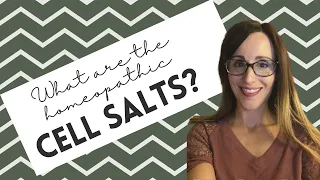 What are the Homeopathic Cell Salts?