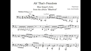 Max Seigel - Ah' That's Freedom (Bluebird) [Bass Trombone Transcription]