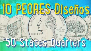 10 PEORES Diseños de las Monedas 50 State Quarters