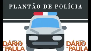PLANTÃO DE POLÍCIA - 19/04/2024