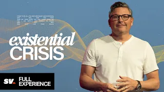 Existential Crisis (Full Experience) | Chad Moore | Sun Valley Community Church