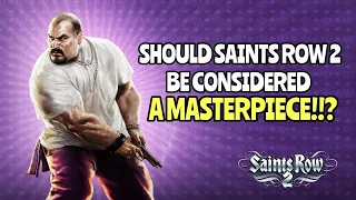Should Saints Row 2 Be Considered A Masterpiece?