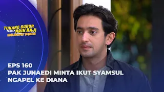 KECEWA! SYAMSUL CUMA BOLEH AJAK DIANA MAIN CATUR? - TUKANG BUBUR PENGEN NAIK HAJI EPS 160