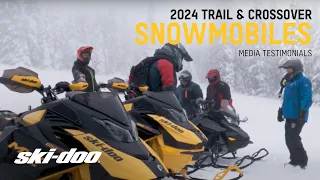 2024 Trail & Crossover Lineup Media Testimonials | Ski-Doo