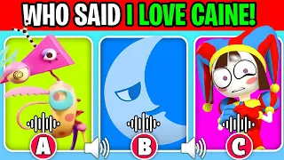 Can You Guess WHO SAID IT? | The Amazing Digital Circus VOICE LINES | Moon and Caine in Love