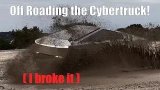 I Took my Cybertruck OFF ROADING! (I broke it) | Newbie's Cybertruck Off Roading Initial Perspective