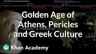 Golden Age of Athens, Pericles and Greek Culture | World History | Khan Academy