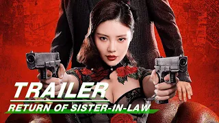 Official Trailer: Return Of Sister-In-Law | 大嫂归来 | iQiyi