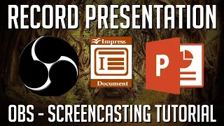 How to Record a Presentation Screencast (Impress | PowerPoint) - OBS Tutorial 2019