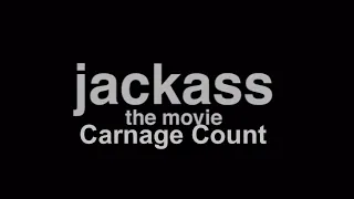 Jackass the Movie (2002) Carnage Count