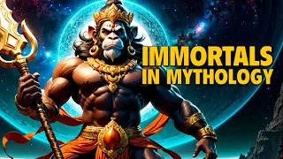 Immortals In Mythology | And Still Alive | Explained