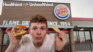 Healthiest to Unhealthiest Food Items at Burger King!