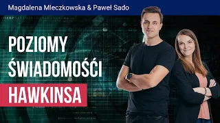 Jak być OBECNYM TU i TERAZ? Poziomy ŚWIADOMOŚCI Hawkinsa – Świadomość Quantum 2.0