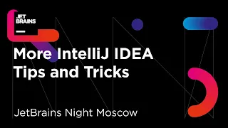 More IntelliJ IDEA Tips and Tricks by Trisha Gee