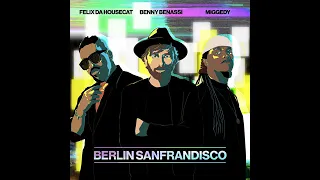 Benny Benassi, Felix Da Housecat,  Miggedy - Berlin Sanfrandisco (Extended Mix)