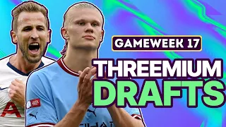 FPL GAMEWEEK 17 | THREEMIUM Drafts | Fantasy Premier League 2022/23