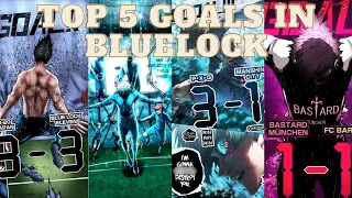 TOP 5 GOALS IN BLUELOCK