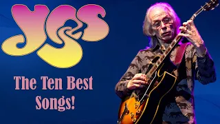 Yes: The TEN GREATEST Songs