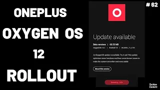 Oneplus Oxygen OS 12 Rollout | Android 12