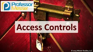 Access Controls - CompTIA Security+ SY0-701 - 4.6