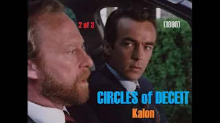 Circles Of Deceit (1996) 3/3 "Kalon" TV Crime Thriller (Dennis Waterman, John Hannah, Simon Cadell)