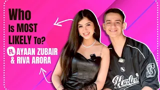 Who Is Most Likely To? Ft. Ayaan Zubair & Riva Arora | Fun Secrets Revealed | India Forums