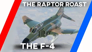 The Raptor Roasts The F-4 Phantom