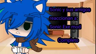Sonic y sus amigos reaccionan a Sonic.Exe Mod Fnf | Completo | Lean la descripción | ~TheSirMiguel~