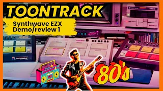Toontrack Synthwave EZX : all the presets, the drums of the 80's and more ! Vol1, review